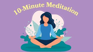 10Minute Meditation For Beginners [upl. by Nnahtebazile]