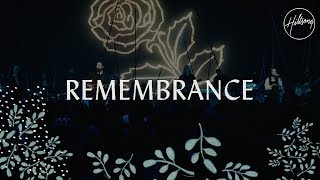 Remembrance  Hillsong Worship [upl. by Bohaty553]