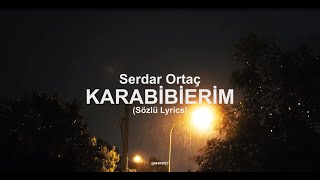 Karabiberim  Serdar Ortaç Sözlü Lyrics [upl. by Viafore401]