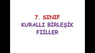 7 SINIFLAR KURALLI BİRLEŞİK FİİLLER [upl. by Basil]