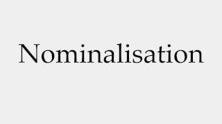 How to Pronounce Nominalisation [upl. by Arther3]