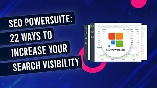 SEO Powersuite Review  22x Ways To Increase Your Search Visibility [upl. by Eleynad]