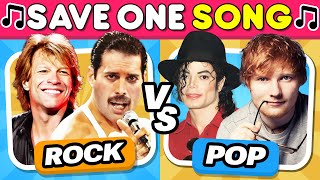 SAVE ONE SONG 🎵 Rock vs Pop 🎶 Music Quiz Challenge [upl. by Amaleta]