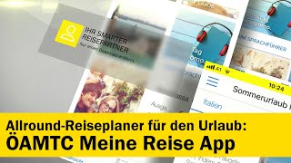 ÖAMTC Meine Reise App Smarter Reisepartner inkl Reiseführer und offline Stadtplan  ÖAMTC [upl. by Lynn]