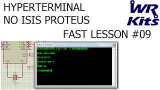 HYPERTERMINAL NO ISIS PROTEUS  Fast Lesson 09 [upl. by Assirod]