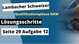 Seite 29 Aufgabe 12 Lambacher Schweizer Qualifikationsphase Lösungen NRW [upl. by Backer]