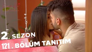 Kısmetse Olur Aşkın Gücü 2 Sezon 121 Bölüm Tanıtımı [upl. by Nnitsuj]