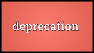 Deprecation Meaning [upl. by Feil]