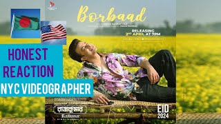 NY Videographer Reacts On  Borbaad  Shakib Khan  Rajkumar  Prince Mahmud amp Alif  Eid Song 2024 [upl. by Schaffer]