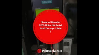 Siemens Sinamics G120 Tipi Motor Sürücü Nasıl Devreye Alınır [upl. by Burbank]