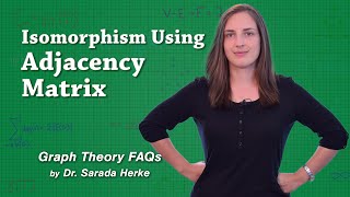 Graph Theory FAQs 03 Isomorphism Using Adjacency Matrix [upl. by Elletsirhc]