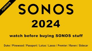 Sonos 2024 Rumors  Dont Skip This [upl. by Noek]