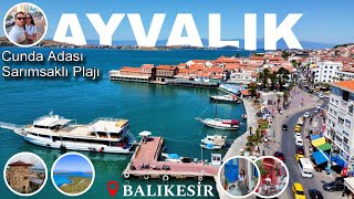 Ayvalık Vlog 2 Günde Ayvalıkı Gezdik Cunda Adası Sarımsaklı Plajı Balıkesir 2024 [upl. by Zaneta]