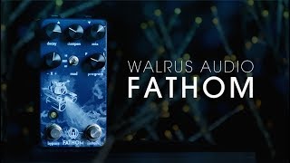 Walrus Audio Fathom MultiFunction Reverb [upl. by Ker114]