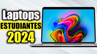 ✅Las 5 MEJORES LAPTOPS Para ESTUDIANTES en 2024 🔥Portátiles Para ESTUDIANTES CalidadPrecio [upl. by Dazhahs994]