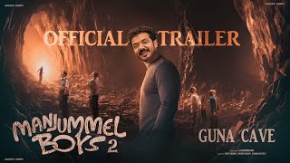 Manjummel Boys 2  Trailer  Chidambaram  Guna Cave  Sushin Shyam  Fan Made Trailer [upl. by Yclek]