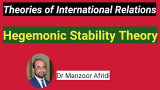 Hegemonic Stability Theory in International Relations Dr Manzoor Afridi [upl. by Ainez]