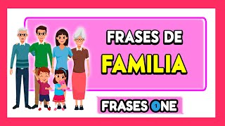 👪 FRASES de FAMILIA hermosas e inspiradoras 👪  Frases ONE [upl. by Sipple873]