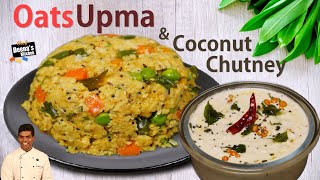 ஓட்ஸ் உப்மா amp தேங்காய் சட்னி  Oats Upma with Saffola Oats  CDK 763  Chef Deenas Kitchen [upl. by Kalil]