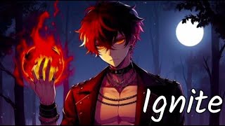 Nightcore  Ignite Deeper Version Lyrics [upl. by Eniron84]