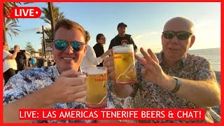 🔴LIVE Tenerife Beers in Las Americas with Mick Garvey Sunset Beachfront Bars ☀️🍺 [upl. by Nitza]