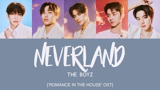 THE BOYZ 더보이즈  Neverland Romance in the House  가족X멜로 OST Part1 HanRomEng Lyrics POR [upl. by Colburn]