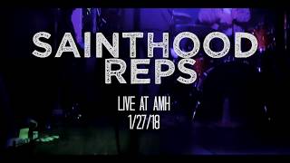 Sainthood Reps Live at AMH 12718 [upl. by Grath]