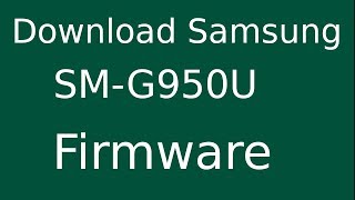 How To Download Samsung Galaxy S8 SMG950U Stock Firmware Flash File For Update Android Device [upl. by Edveh]