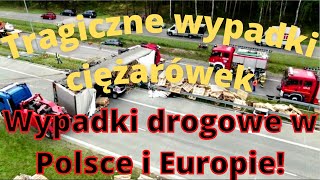 Śmiertelne wypadki z udziałem kierowców ciężarówek Wypadki drogowe w Polsce i Europie [upl. by Damha]