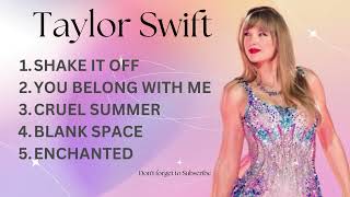 Taylor Swift Best Songs Playlist 2024 [upl. by Nats]