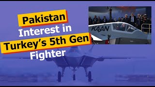 Pakistan might be interested in replacing its F16 aircraft with a KAAN 5th gen fighter from Turkey [upl. by Gierk]