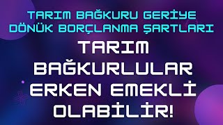 Tarım Bağkuru Geriye Dönük Borçlanma Şartları amp Tescili Geriye Çek Emekli Ol [upl. by Malaspina]