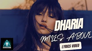 Dharia  Miles Above Official video with lyrics [upl. by Ecnarret]