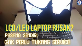 Cara Pasang layar LCDLED Laptop Lenovo Ideapad 320 Pemula Juga Bisa [upl. by Sasha]