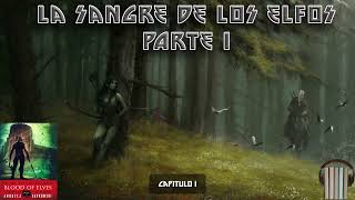 La Sangre de los Elfos The Witcher Audiolibro VOL 1 El Libro es mejor que la serie de Netflix [upl. by Nimaj]