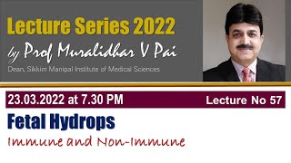 Fetal Hydrops Immune and Nonimmune by Prof Dr Muralidhar V Pai [upl. by Lezlie]