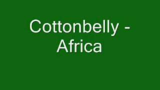 Cottonbelly  Africa [upl. by Irallih]