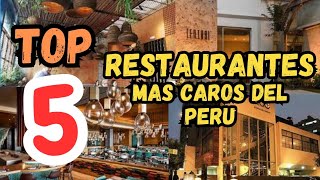 LOS 5 RESTAURANTES MÁS CAROS DEL PERU [upl. by Seko901]