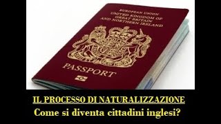 CITTADINANZA INGLESE RICHIEDERE IL PASSAPORTO DOPO NATURALIZZAZIONE [upl. by Zulch637]