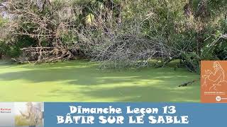 Leçon 13  Questionnaire Des Jeunes Adultes Dimanche 22 septembre 2024 Bâtir sur le sable [upl. by Onateyac]