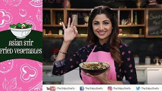 Asian Stir Fried Vegetables  Shilpa Shetty Kundra  Healthy Recipes  The Art Of Loving Food [upl. by Bloom]