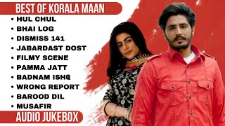 Best of Korala Maan  Korala Maan all songs  New punjabi songs 2023 koralamaan [upl. by Feodor777]