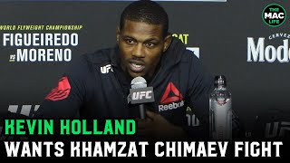 Kevin Holland wants Khamzat Chimaev fight “He hasn’t beat anyone in the UFC with a win” [upl. by Tevis]