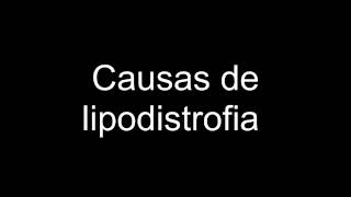 Causas de lipodistrofia [upl. by Lavina]