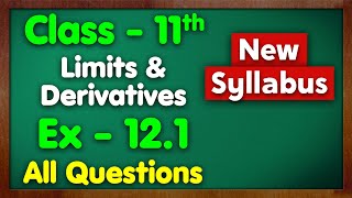 Class 11 Ex 121 Limits and Derivatives All Questions Chapter 12 Maths New Syllabus Green Board 11th [upl. by Adao]