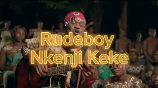 Rudeboy  Nkenji Keke Lyrics [upl. by Ennayram]