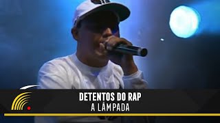 Detentos do Rap  A Lâmpada  100 Favela [upl. by Adaha]