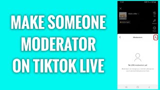 How To Make Someone Moderator On TikTok Live [upl. by Nyrrat]