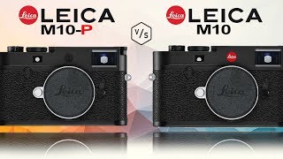 Leica M10P vs Leica M10 [upl. by Haraj]