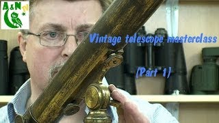 Vintage telescope masterclass  Handheld telescopes Part 1 [upl. by Liag]